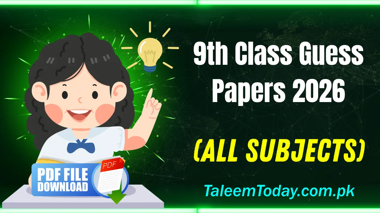 9th Class Guess Papers 2026 of All Subjects