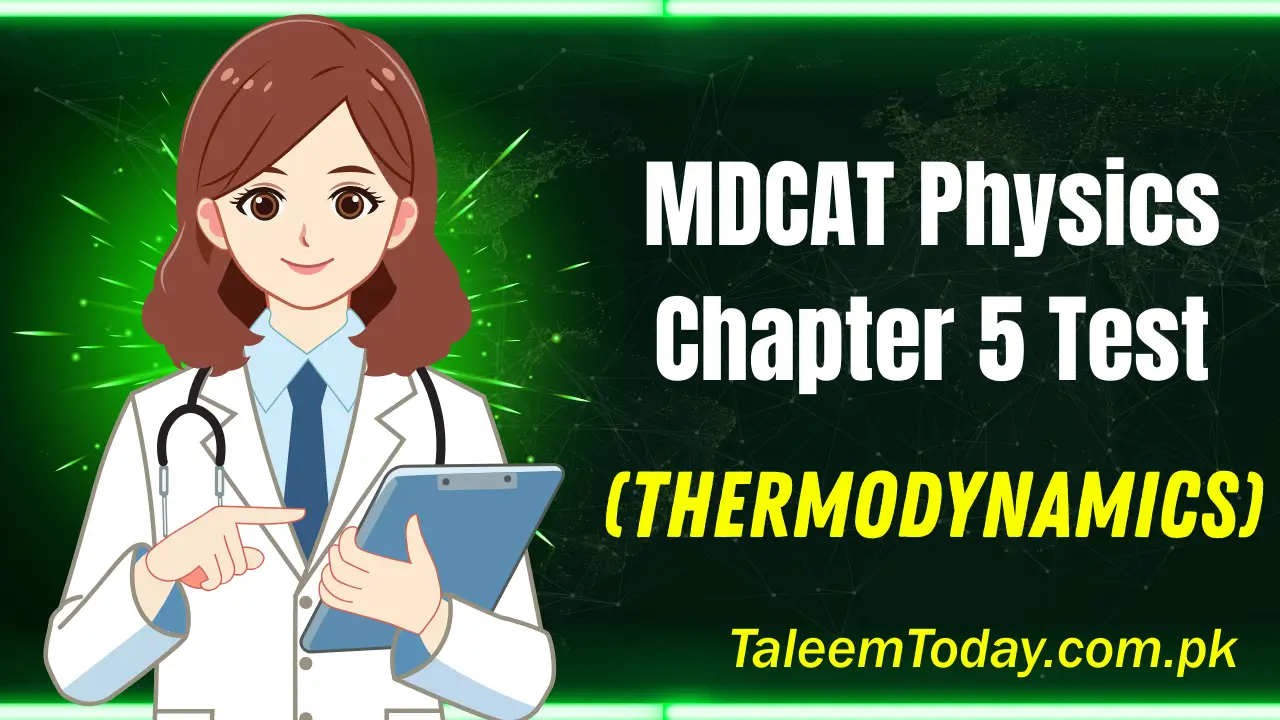 MDCAT Physics Chapter 5 Test