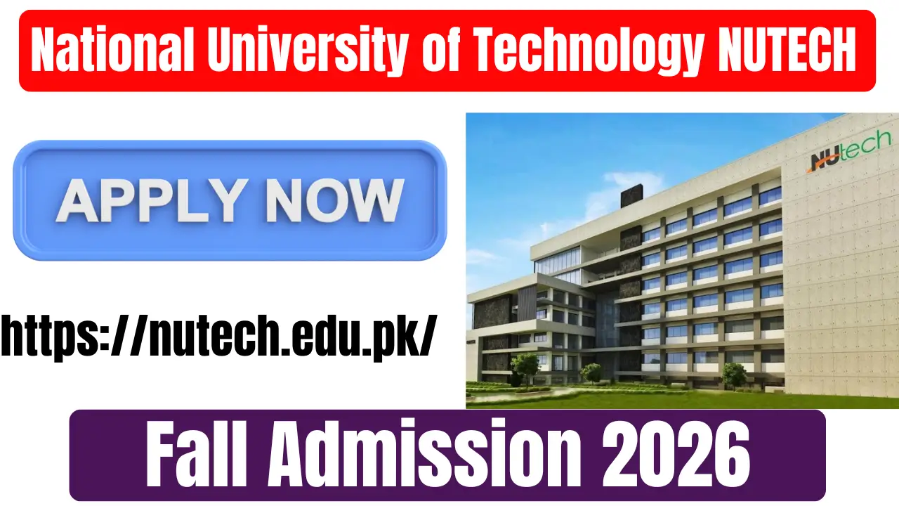NUTECH Undergraduate Admissions Fall 2026